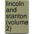 Lincoln And Stanton (Volume 2)