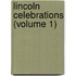 Lincoln Celebrations (Volume 1)