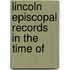 Lincoln Episcopal Records In The Time Of