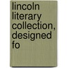 Lincoln Literary Collection, Designed Fo door John Piersol McCaskey
