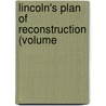 Lincoln's Plan Of Reconstruction (Volume by Charles Hallan McCarthy