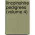 Lincolnshire Pedigrees (Volume 4)