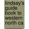 Lindsey's Guide Book To Western North Ca door Thomas H. Lindsey