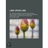Line Upon Line; Or, A Second Series Of T by Edmund Falconer