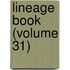 Lineage Book (Volume 31)