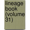 Lineage Book (Volume 31) door Daughters Of the Revolution