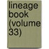 Lineage Book (Volume 33)