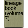 Lineage Book (Volume 7) door Daughters Of the Revolution