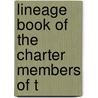 Lineage Book Of The Charter Members Of T by Daughters of the American Revolution