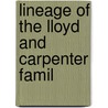 Lineage Of The Lloyd And Carpenter Famil by Charles Perrin Smith