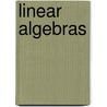 Linear Algebras by G. Ed. Dickson