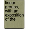 Linear Groups, With An Exposition Of The door G. Ed. Dickson