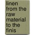 Linen From The Raw Material To The Finis