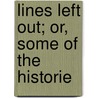Lines Left Out; Or, Some Of The Historie door Favell Lee Mortimer