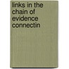 Links In The Chain Of Evidence Connectin by J. Leyland Feilden