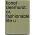 Lionel Deerhurst; Or, Fashionable Life U