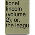 Lionel Lincoln (Volume 2); Or, The Leagu