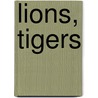 Lions, Tigers by William Jardine