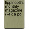 Lippincott's Monthly Magazine (74); A Po door Onbekend