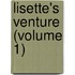 Lisette's Venture (Volume 1)