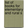 List Of Books For Elementary And Rural S door Martha A. Sherwood