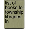 List Of Books For Township Libraries In door Wisconsin. Supervisor Of Libraries
