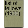 List Of Fellows (1900) door Zoological Society of London