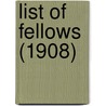 List Of Fellows (1908) door Zoological Society of London