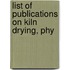 List Of Publications On Kiln Drying, Phy