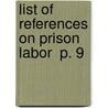 List Of References On Prison Labor  P. 9 door Library Of Congress. Bibliography