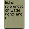 List Of References On Water Rights And T door Herman Henry Bernard Meyer