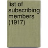 List Of Subscribing Members (1917) door Overseas Club and Patriotic League