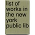 List Of Works In The New York Public Lib