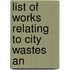 List Of Works Relating To City Wastes An