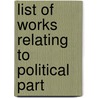 List Of Works Relating To Political Part door Appleton Prentiss Clark Griffin