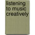 Listening To Music Creatively