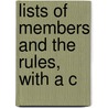 Lists Of Members And The Rules, With A C by Bannatyne Club