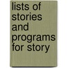 Lists Of Stories And Programs For Story door Effie Power