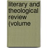 Literary And Theological Review (Volume door Leonard Woods