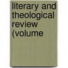 Literary And Theological Review (Volume door Leonard Woods