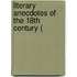 Literary Anecdotes Of The 18th Century (