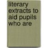 Literary Extracts To Aid Pupils Who Are