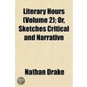 Literary Hours (Volume 2); Or, Sketches door Nathan Drake