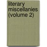 Literary Miscellanies (Volume 2) by James Mason