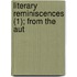 Literary Reminiscences (1); From The Aut