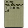 Literary Reminiscences (1); From The Aut by Thomas de Quincey