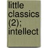 Little Classics (2); Intellect