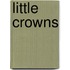 Little Crowns