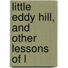 Little Eddy Hill, And Other Lessons Of L door Eddy Hill