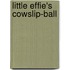 Little Effie's Cowslip-Ball